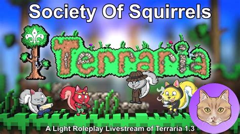Like most Passive Creatures, the <b>Squirrel</b> can be captured with a Bug Net and combined with a Terrarium to create a <b>Squirrel</b> Cage. . Squirrel coat of arms terraria